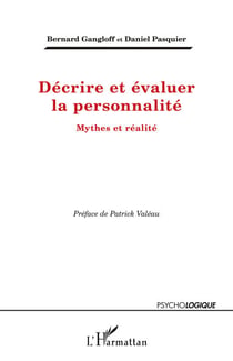 Décrire et évaluer la personnalité - Mythes et réalité