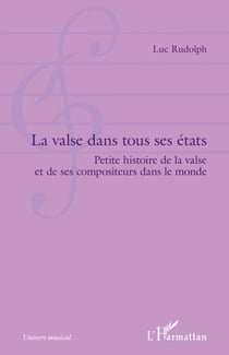 La valse dans tous ses états - Petite histoire de la valse et de ses compositeurs dans le monde