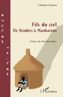 Fils du ciel - De Kindiri à Manhattan