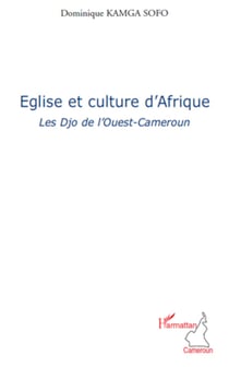Eglise et culture d'Afrique - Les Djo de l'Ouest-Cameroun
