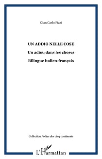 Un addio nelle cose - Un adieu dans les choses - Bilingue italien-français