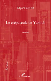 Le crépuscule de Yakoub - Roman