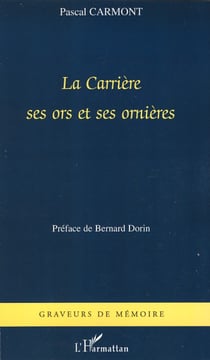 La Carrière - Ses ors et ses ornières