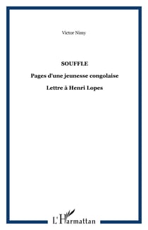 Souffle - Pages d'une jeunesse congolaise - Lettre à Henri Lopes