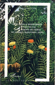 Vivre dans la biodiversité : - L'étude de cas de la réserve de tigres de Sariska (Rajasthan), India