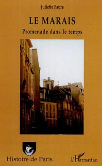 Le Marais - Promenade dans le temps