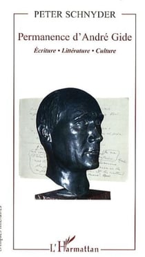 Permanence d'André Gide - Ecriture - Littérature - Culture