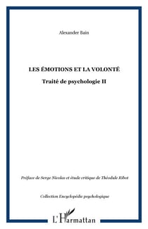 Les émotions et la volonté - Traité de psychologie II