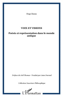 Voix et visions - Poésie et représentation dans le monde antique