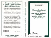 Echanges intellectuels entre la France et le Québec (1930-2000) - Les réseaux de la revue Esprit avec LA Relève, Cité libre, Parti Pris et Possibles