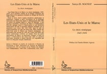 Les Etats-Unis et le Maroc - Le choix stratégique 1945-1959
