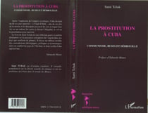 LA PROSTITUTION A CUBA - Communisme, ruses et débrouille