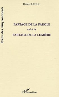 Partage de la parole - suivi de Partage de la lumière