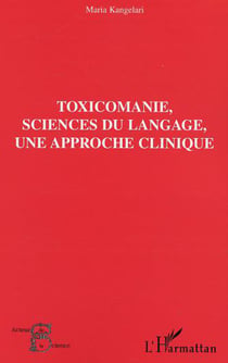 Toxicomanie, sciences du langage, une approche clinique