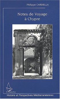 Notes de voyage à Chypre - Chroniques historiques