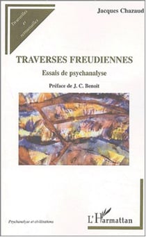 Traverses freudiennes - Essai de psychanalyse