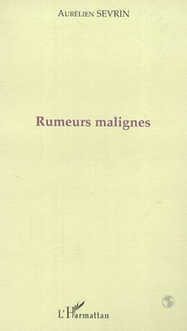 RUMEURS MALIGNES