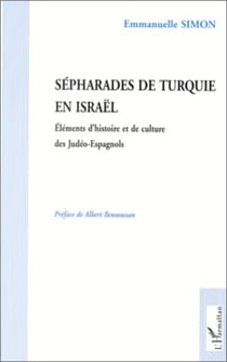 SEPHARADES DE TURQUIE EN ISRAEL - Éléments d'histoire et de culture des Judéo-Espagnols