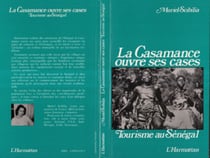 La Casamance ouvre ses cases - Tourisme au Sénégal