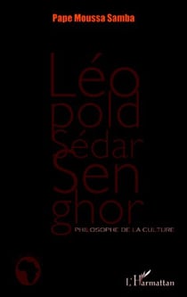 Léopold Sédar Senghor - Philosophie de la culture