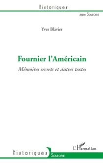 Fournier l'Américain - Mémoires secrets et autres textes