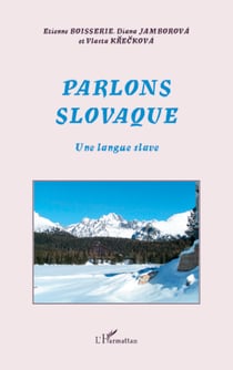Parlons slovaque - Une langue slave