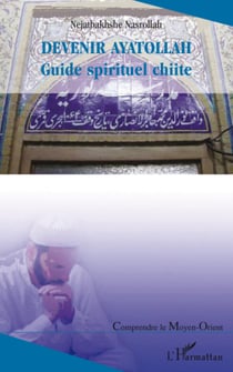 Devenir Ayatollah - Guide spirituel chiite