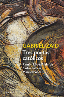 Tres poetas católicos: Ramón López Velarde, Carlos Pellicer y Manuel Ponce