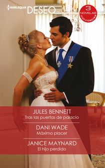 Tras las puertas de palacio - Máximo placer - El hijo perdido - El mejor regalo para San Valentín, una novela de Harlequin