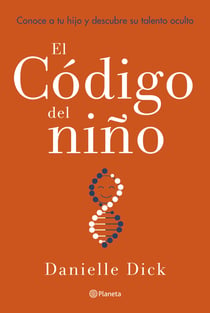 El código del niño - Conoce a tu hijo y descubre su talento oculto
