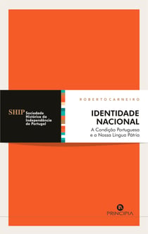 Identidade Nacional - A Condição Portuguesa e a Nossa Língua Pátria