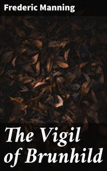 The Vigil of Brunhild - A Narrative Poem