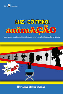 Luz, câmera, animAÇÃO - o universo dos desenhos animados e os estúdios Mauricio de Souza