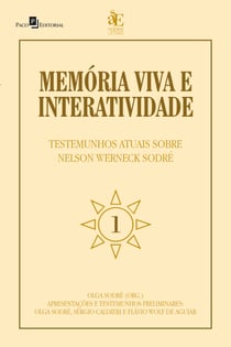 Memória viva e interatividade (vol 1) - Testemunhos atuais sobre Nelson Werneck Sodré