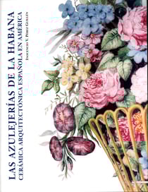 Las azulejerías de la Habana - Cerámica arquitectónica española en América