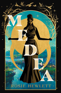 Medea - The spellbinding mythological retelling and Sunday Times bestseller