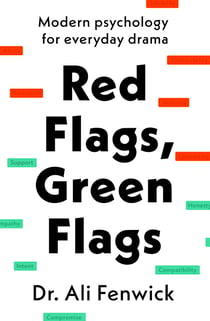 Red Flags, Green Flags - Modern Psychology for Everyday Drama