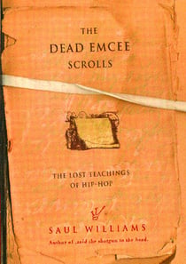 The Dead Emcee Scrolls - The Lost Teachings of Hip-Hop