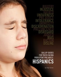 Gallup Guides for Youth Facing Persistent Prejudice - Hispanics