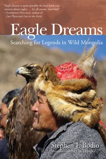 Eagle Dreams - Searching for Legends in Wild Mongolia