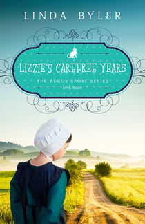 Lizzie's Carefree Years - The Buggy Spoke Series, Book 3