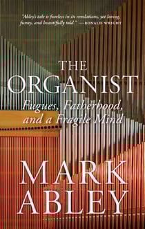 The Organist - Fugues, Fatherhood, and a Fragile Mind