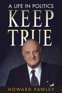 Keep True - A Life in Politics