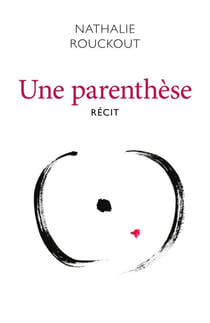 Une parenthèse - Récit