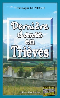 Dernière danse en Trièves - Roman policier