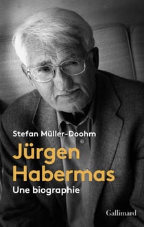 Jürgen Habermas - une biographie