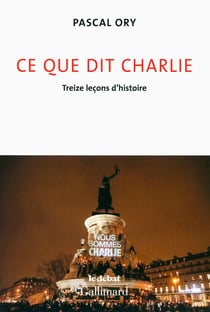 Ce que dit Charlie - treize leçons d'histoire