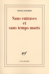Sans entraves et sans temps morts