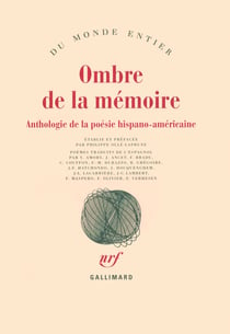 Ombre de la mémoire - anthologie de poésie hispano-américaine