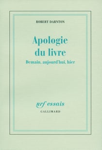 Apologie du livre - demain, aujourd'hui, hier